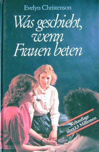 Was geschieht, wenn Frauen beten
