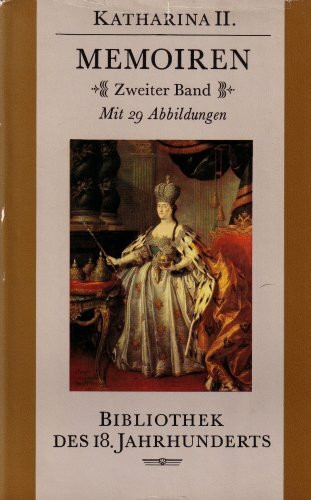 Katharina II. Memoiren Zweiter Band (Bibliothek des 18. Jahrhunderts)