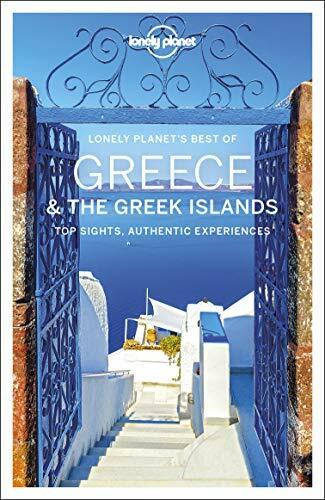 Lonely Planet Best of Greece & the Greek Islands 1: top sights, authentic experiences (Travel Guide)