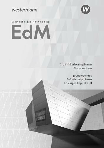 Elemente der Mathematik SII - Ausgabe 2017 für Niedersachsen: Qualifikationsphase gA Grundkurs Lösungen 1