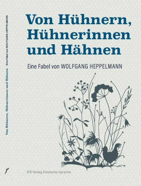 Von Hühnern, Hühnerinnen und Hähnen: Eine Fabel