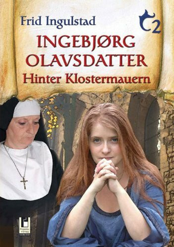 Ingebjorg Olavsdatter: Hinter Klostermauern