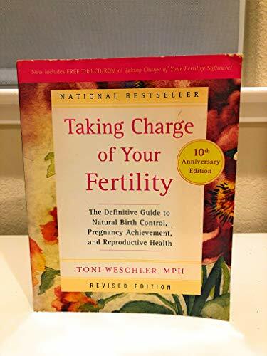 Taking Charge of Your Fertility, 10th Anniversary Edition: The Definitive Guide to Natural Birth Control, Pregnancy Achievement, and Reproductive Health Taking Charge of Your Fertility, 10th Anniversary Edition: The Definitive Guide to Natural Birth Control, Pregnancy Achievement, and Reproductive Health