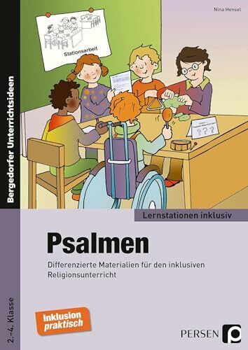 Psalmen: Differenzierte Materialien für den inklusiven Religionsunterricht (2. bis 4. Klasse) (Lernstationen inklusiv)