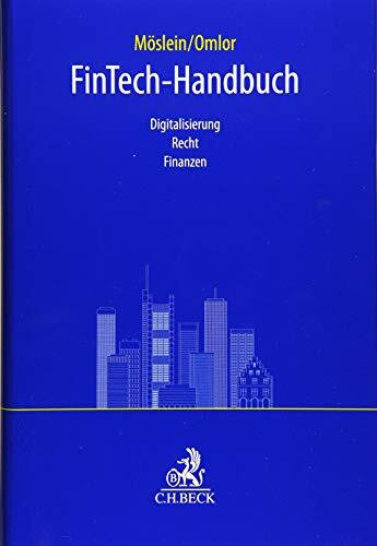 FinTech-Handbuch: Digitalisierung, Recht, Finanzen