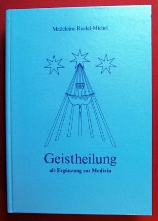 Geistheilung als Ergänzung zur Medizin.