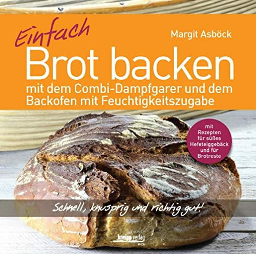 Einfach Brot backen: mit dem Combi-Dampfgarer und dem Backofen mit Feuchtigkeitszugabe