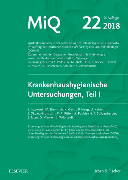 MIQ 22: Krankenhaushygienische Untersuchungen, Teil I: Qualitätsstandards in der mikrobiologisch-infektiologischen Diagnostik