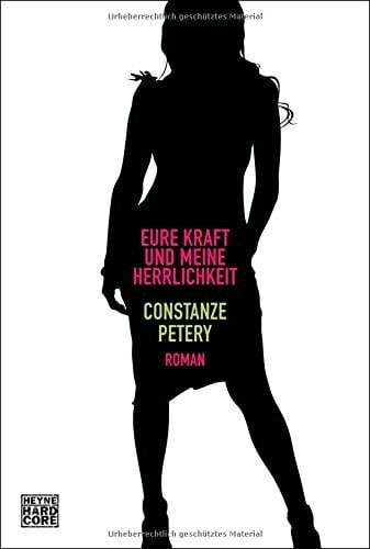 Eure Kraft und meine Herrlichkeit: Roman