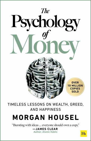 The Psychology of Money: The transformative multimillion-copy personal finance bestseller