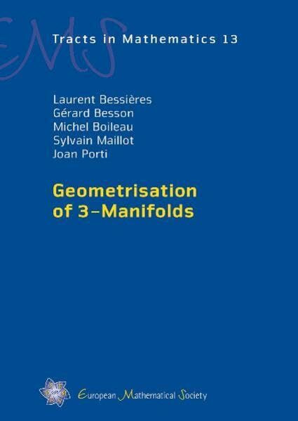 Geometrisation of 3-Manifolds (EMS Tracts in Mathematics, Band 13)