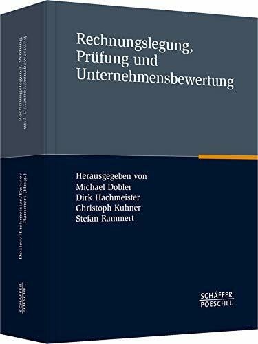 Rechnungslegung, Prüfung und Unternehmensbewertung Rechnungslegung, Prüfung und Unternehmensbewertung