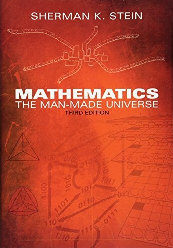 Mathematics: The Man-Made Universe (Dover Books on Mathematics) Mathematics: The Man-Made Universe (Dover Books on Mathematics)