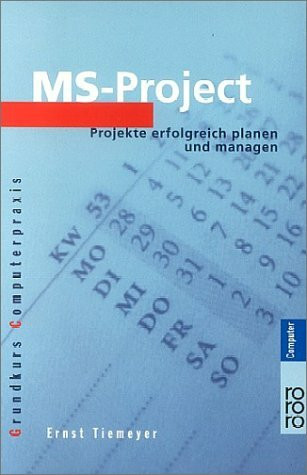 MS Project: Projekte erfolgreich planen und managen