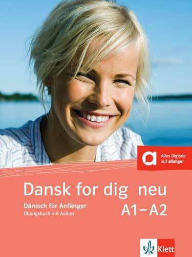 Dansk for dig neu A1-A2: Dänisch für Anfänger. Übungsbuch mit Audios (Dansk for dig neu: Dänisch für Anfänger)