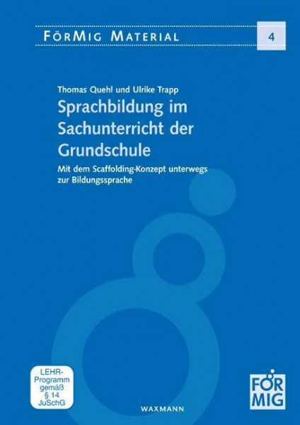 Sprachbildung im Sachunterricht der Grundschule: Mit dem Scaffolding-Konzept unterwegs zur Bildungssprache (FörMig Material)