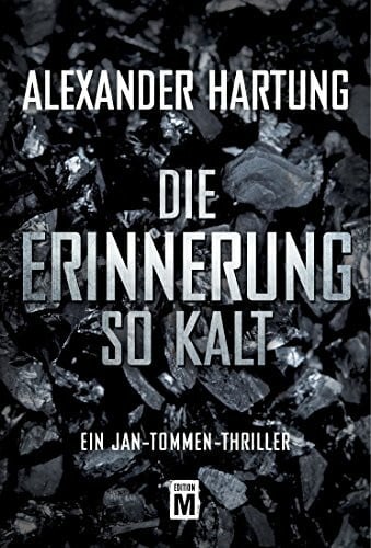 Die Erinnerung so kalt (Ein Jan-Tommen-Thriller, Band 4)