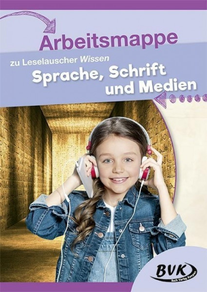 Leselauscher Wissen "Sprache, Schrift und Medien". Arbeitsmappe