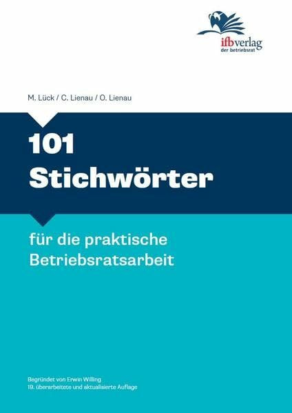 101 Stichwörter für die praktische Betriebsratsarbeit