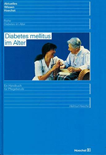 Diabetes mellitus im Alter: Ein Handbuch für Pflegeberufe