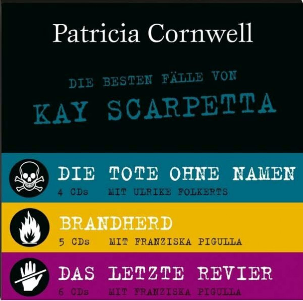 Die besten Fälle von Kay Scarpetta: Brandherd, Das letzte Revier, Die Tote ohne Namen