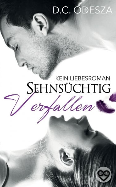 Sehnsüchtig Verfallen: Kein Liebesroman