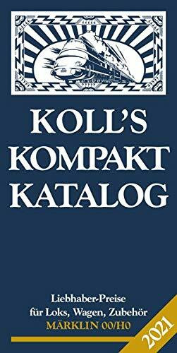 Koll's Kompaktkatalog Märklin 00/H0 2021