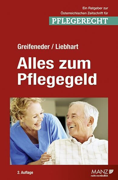 Alles zum Pflegegeld: Alle wichtigen Regelungen praxisnah im Überblick (Manz Ratgeber)