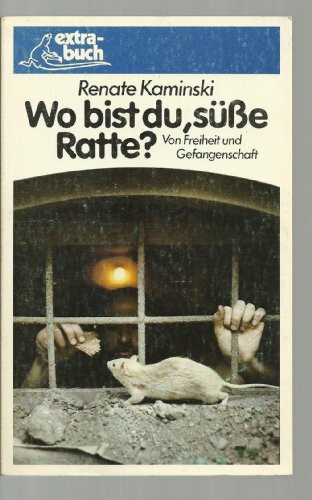 Wo bist du, süße Ratte? Von Freiheit und Gefangenschaft