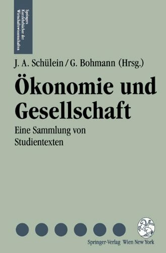 Ökonomie und Gesellschaft: Eine Sammlung von Studientexten (Springers Kurzlehrbücher der Wirtschaftswissenschaften)
