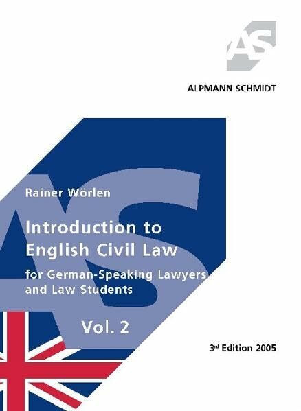 Introduction to English Civil Law - Vol. 2. For German-Speaking Lawerys and Law Students (Alpmann und Schmidt - Skripte)