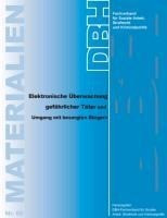 Elektronische Überwachung gefährlicher Täter und Umgang mit besorgten Bürgern