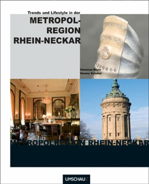 Trends und Lifestyle in der Metropolregion Rhein-Neckar