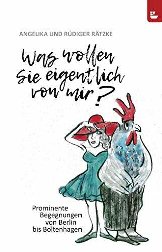 Was wollen Sie eigentlich von mir?: Prominente Begegnungen von Berlin bis Boltenhagen