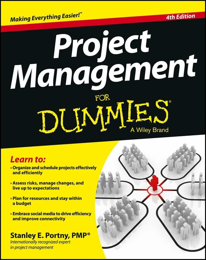 Project Management for Dummies (For Dummies Series) Project Management for Dummies (For Dummies Series)