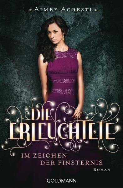 Im Zeichen der Finsternis: Die Erleuchtete 3 - Roman: Roman. Deutsche Erstausgabe