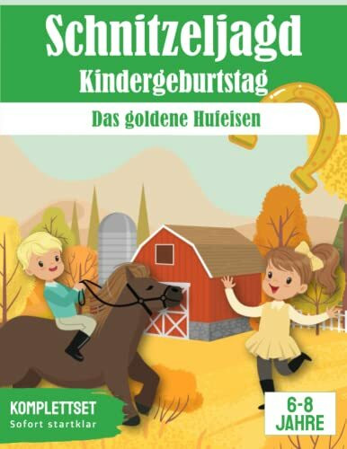 Schnitzeljagd: Das goldene Hufeisen - Abenteuer auf dem Reiterhof: All incl. Pferde Schatzsuche Set | für 6-8 Jährige (Partyspiele zum Kindergeburtstag)