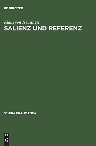 Salienz und Referenz: Der Epsilonoperator in der Semantik der Nominalphrase und anaphorischer Pronomen (Studia grammatica, 43, Band 43)