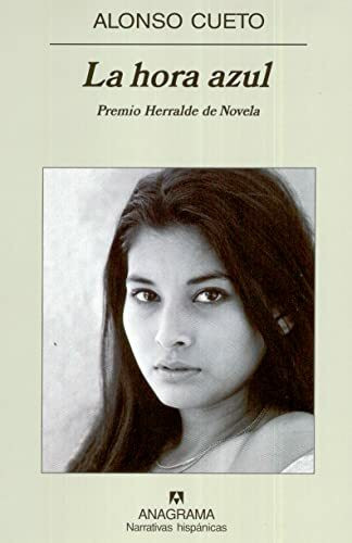 La hora azul (Narrativas hispánicas, Band 386)