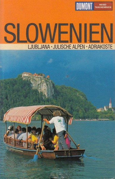 DuMont Reise-Taschenbuch Slowenien: Ljubljana, Julische Alpen, Adriaküste