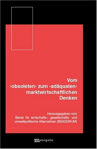 Vom 'obsoleten' zum 'adäquaten' marktwirtschaftlichen Denken