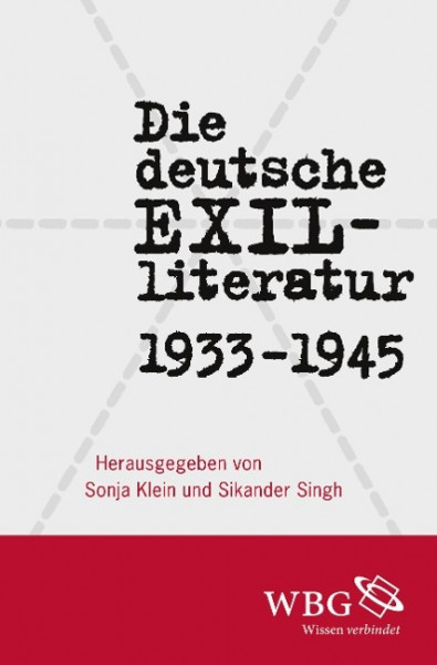 Die deutsche Exilliteratur 1933 bis 1945
