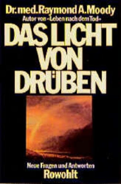 Das Licht von drüben: Neue Fragen und Antworten