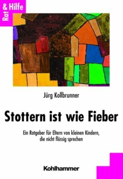 Stottern ist wie Fieber. Ein Ratgeber für Eltern von kleinen Kindern, die nicht flüssig sprechen.