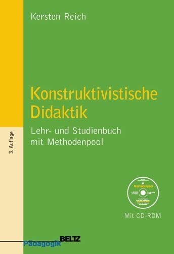 Konstruktivistische Didaktik: Lehr- und Studienbuch mit Methodenpool (Beltz Pädagogik)