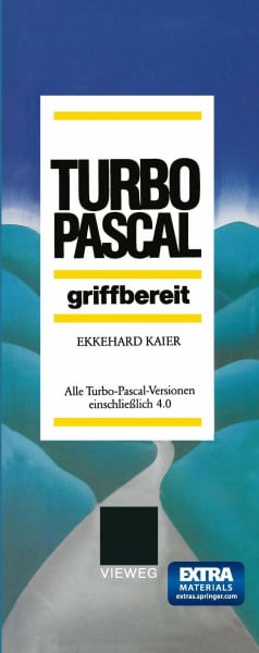 Turbo-Pascal griffbereit: Alle Turbo-Pascal-Versionen einschließlich 4.0 (German Edition)