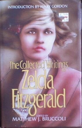 The Collected Writings of Zelda Fitzgerald