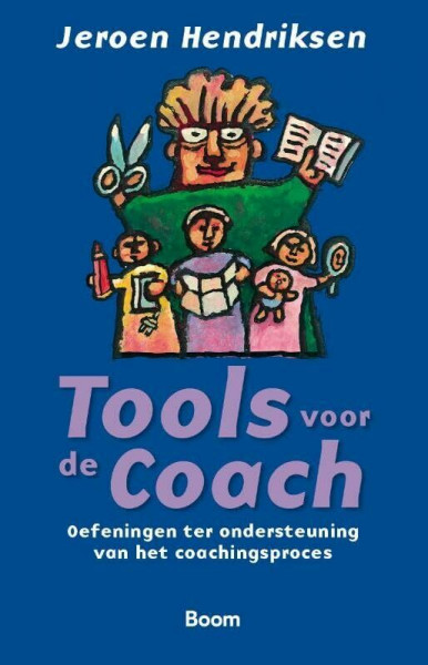 Tools voor de coach: oefeningen ter ondersteuning van het coachingproces (PM-reeks)