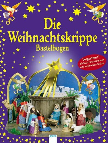 Die Weihnachtskrippe: Bastelbogen Die Weihnachtskrippe: Bastelbogen