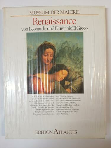 Renaissance - von Leonardo und Dürer bis El Greco (Museum der Malerei)